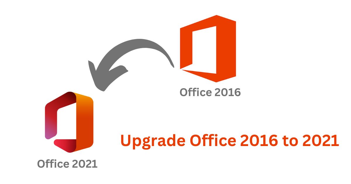 Upgrade Office 2016 to 2021