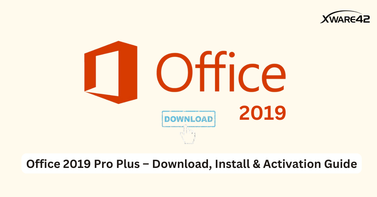 Office 2019 Pro Plus – Download, Install & Activation Guide